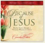 Product Description: Because of Jesus CD Set</br></br>12 CD Set Based on the Bible Study, Because of Jesus Updated in 2015!</br></br>Did you know that Proverbs 31 is not a Godly standardyou have to live up to, but a picture of who you alreadyare in Jesus?</br>In this 12-week study, join Connie as she looks at every</br>verse in Proverbs 31 in the light of Jesus.</br></br>Download First Chapter|View Chapter Titles|Listen to First Message</br> Because of Jesus CD set
