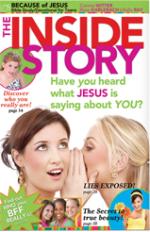 Product Description: Inside Story for Teens Bible Study</br></br>The Inside Story For Teens</br>Have you heard what Jesus is saying about you?</br></br>This 8-week devotional Bible study is designed especially for teenage girls, encouraging them to believe the truth of their identity in Christ.</br></br>Using real-life stories, scripture and thought-provoking questions, each girl will learn what Jesus is really saying about her: that she is righteous, wise, confident, beautiful, accepted, and loved by Jesus.</br></br>Titles Include:</br></br>Week 1 Trading Places</br>You’re a Princess Because of Jesus</br>by Connie Witter</br>day 1 I Am a Princess</br>day 2 I Am Righteous</br>day 3 I Am Destined to Reign</br></br>Week 2 The Fearless FacTor</br>You’re Loved By Jesus</br>by Connie Witter</br>day 1 I Am Loved</br>day 2 I Am Aware of the Enemy’s Lies</br>day 3 I Agree with Jesus</br>Week 3 are you smarTer Than a FiFTh grader? </br>You’re Wise Because of Jesus</br>by Kelly Ray</br>day 1 I Am Wise</br>day 2 I Am Led by God’s Spirit</br>day 3 I Am Confident</br></br>Week 4 America’s nexT ToP model</br>You’re Beautiful Because of Jesus</br>by Kelly Ray</br>day 1 I Am Beautiful</br>day 2 I Am Perfect</br>day 3 I Am Beautiful Within</br></br>Week 5 The comParison Trap</br>You’re Valuable Because of Jesus</br>by Connie Witter</br>day 1 I Am Valuable</br>day 2 I Am Special</br>day 3 I Am Worthy of Love</br>day 4 I Am Worth the Wait</br>Week 6 BesT Friends Forever</br>You’re Accepted Because of Jesus</br>by Connie Witter</br>day 1 I Am Accepted</br>day 2 I Am Approved</br>day 3 I Am Favored</br></br>Week 7 American idol</br>You’re Wonderful Because of Jesus</br>by Rose Karlebach</br>day 1 I Am Wonderful</br>day 2 I Am Adored</br>day 3 I Am Gifted</br></br>Week 8 exTreme makeover</br>You’re Loving Because of Jesus</br>by Rose Karlebach</br>day 1 I Am a Loving</br>day 2 I Am a Forgiving</br>day 3 I Am An Encourager</br></br>Other Youth Resources Available:</br></br>Inside Story For Girls</br></br>Inside Story Girls 10 Pack</br></br>Inside Story Teens 10 Pack</br></br>Girls Bible Study</br></br>Group Discount</br></br>Group Discount</br></br>$11.99</br></br>$89.99 (Retail $119.89)</br></br>$99.99 (Retail $129.89)</br></br>Learn More</br></br>Learn More</br></br>Learn More</br></br>Inside Story Girls PDF </br></br>Inside Story Teens PDF </br></br>Download for Instant Delivery</br></br>Download for Instant Delivery</br></br>$9.99</br>Link emailed after checkout</br></br>$9.99</br>Link emailed after checkout</br></br>Learn More</br></br>Learn More</br> Inside Story for Teens
